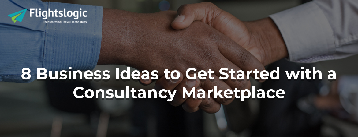8-Business-Ideas-to-Get-Started-with-a-Consultancy-Marketplace