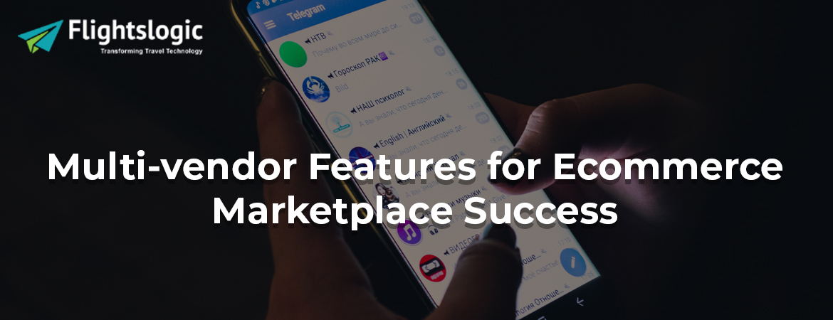 Multi-vendor-Features-for-Ecommerce-Marketplace-Success