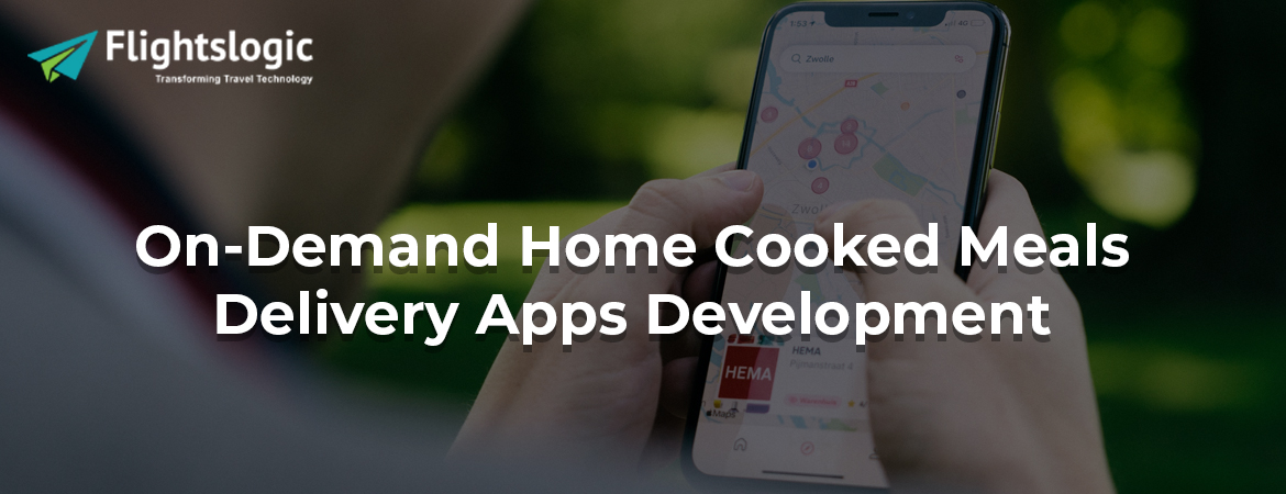 On-Demand-Home-Cooked-Meals-Delivery-Apps-Development