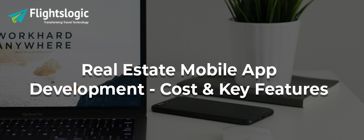 Real-Estate-Mobile-App-Development-Cost&Keys-Features