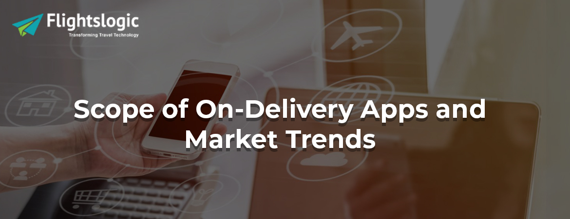 Scope-of-On-Delivery-Apps-and-Market-Trends