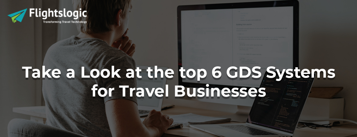 how-to-choose-a-gds-global-distribution-system-for-your-travel-business