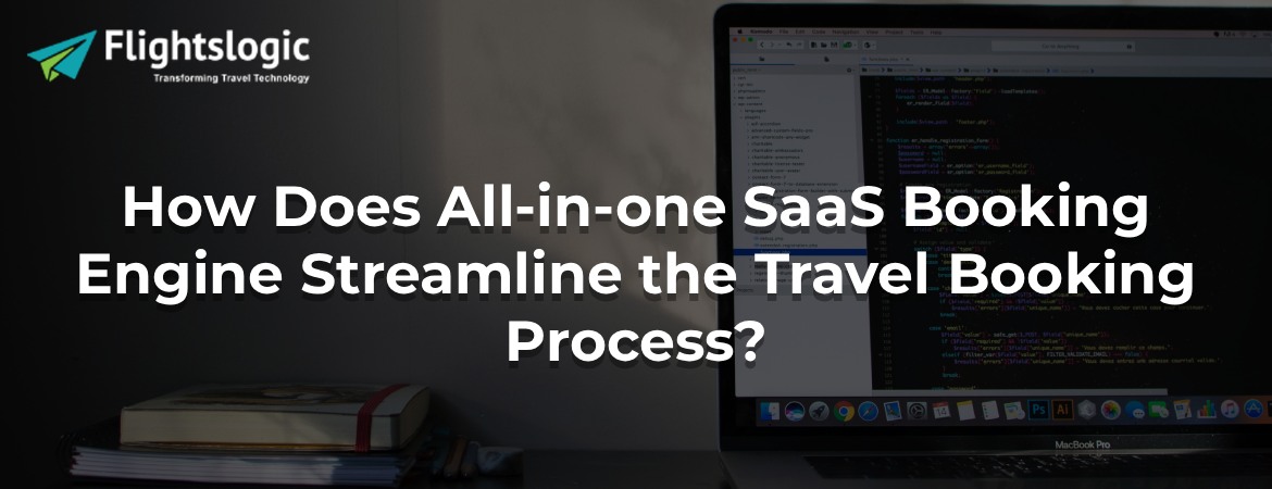 How Does All-in-one SaaS Booking Engine Streamline the Travel Booking Process?