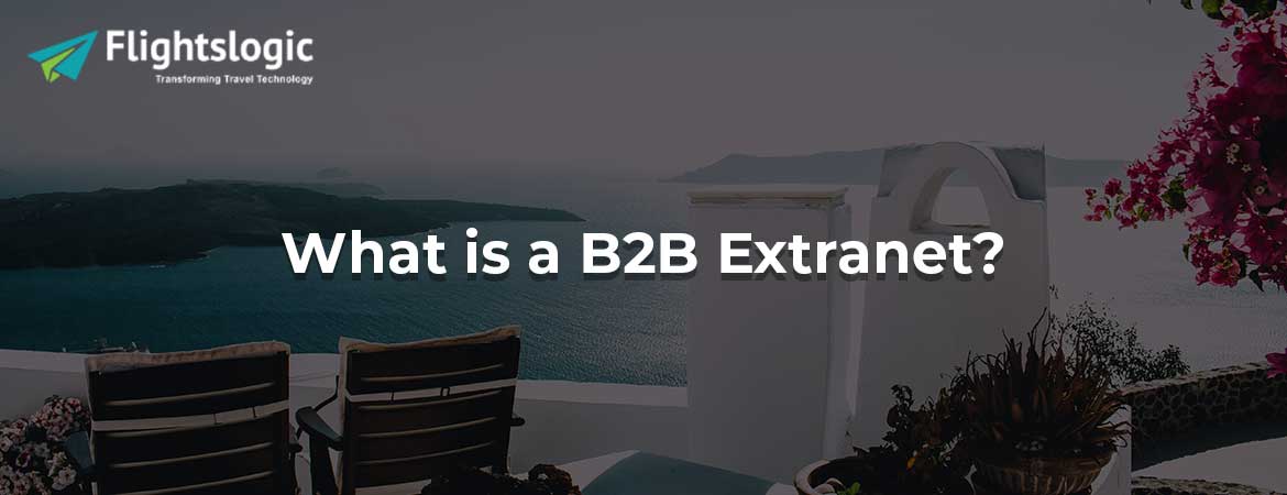 What is a B2B Extranet?