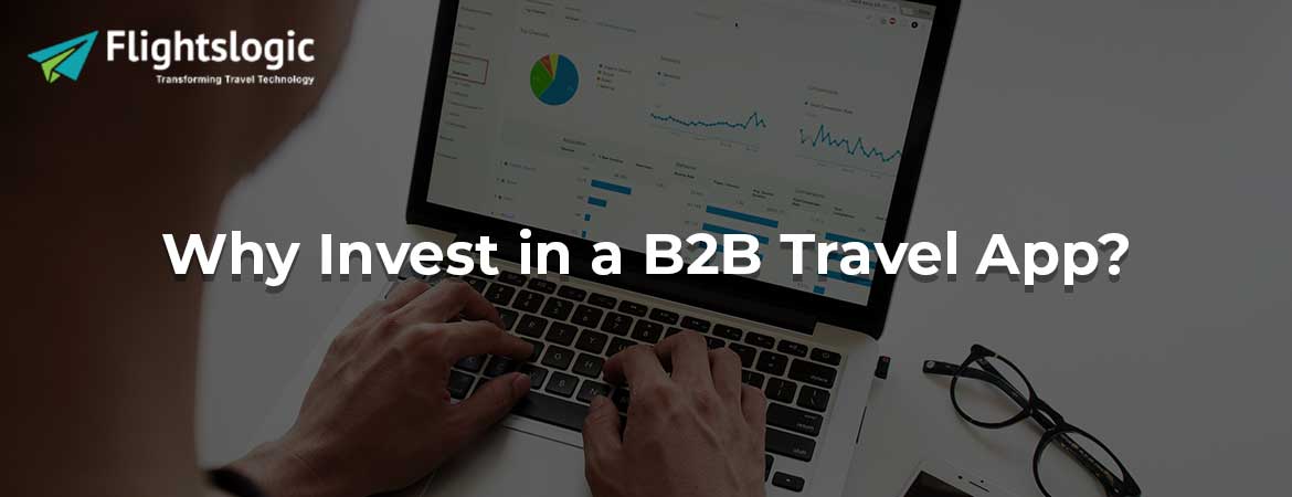 Why Invest in a B2B Travel App?