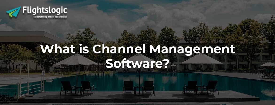 What is Channel Management Software?