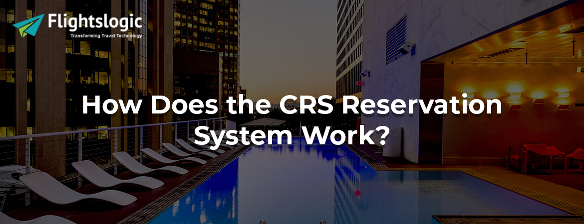How Does the CRS Reservation System Work?