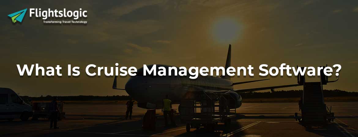 What Is Cruise Management Software?