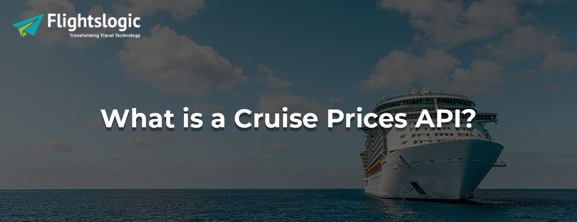 What is a Cruise Prices API?