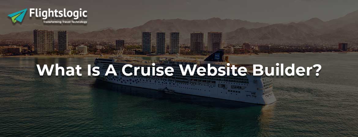 What Is A Cruise Website Builder?