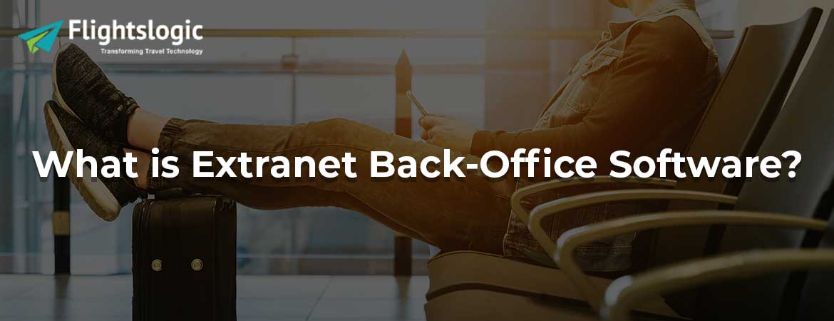 What is Extranet Back-Office Software?