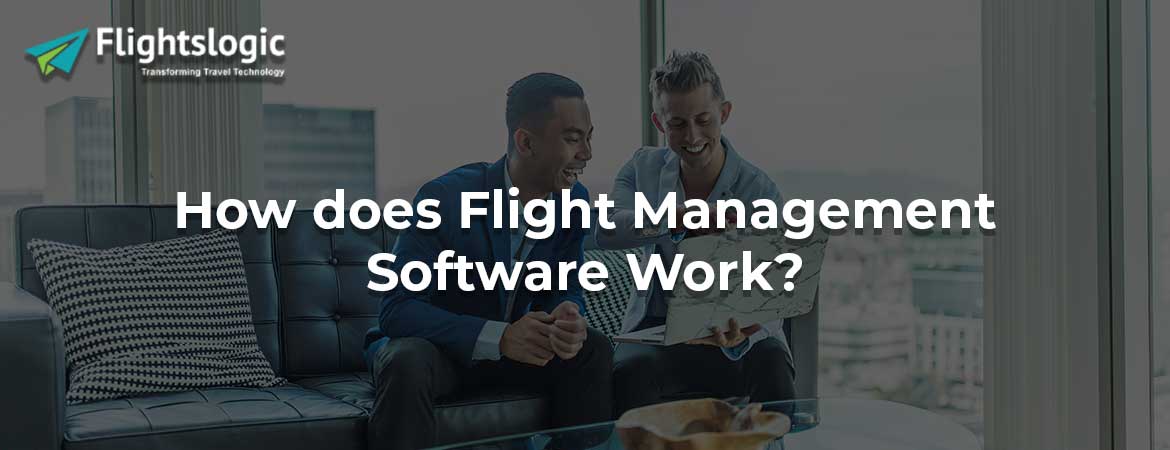 How does Flight Management Software Work?