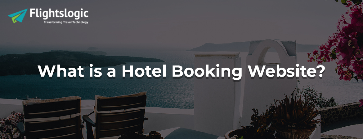 What is a Hotel Booking Website?