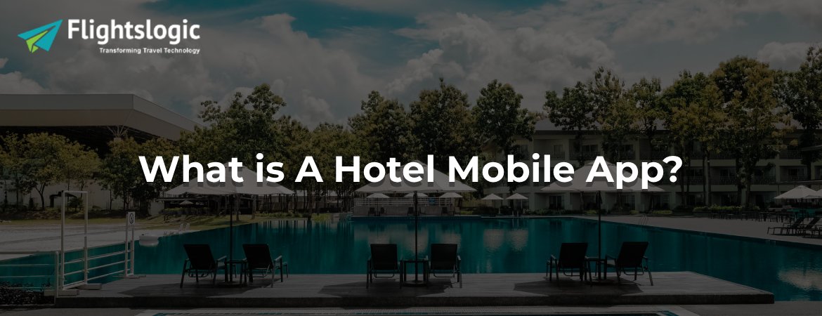 What is A Hotel Mobile App?