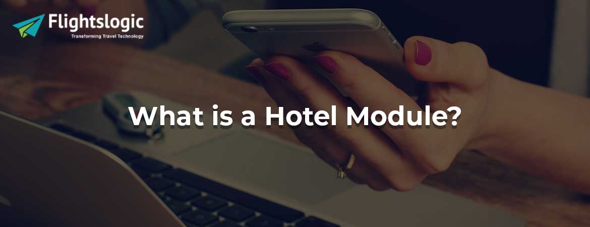 What is a Hotel Module?