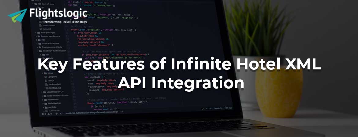 Key Features of Infinite Hotel XML API Integration