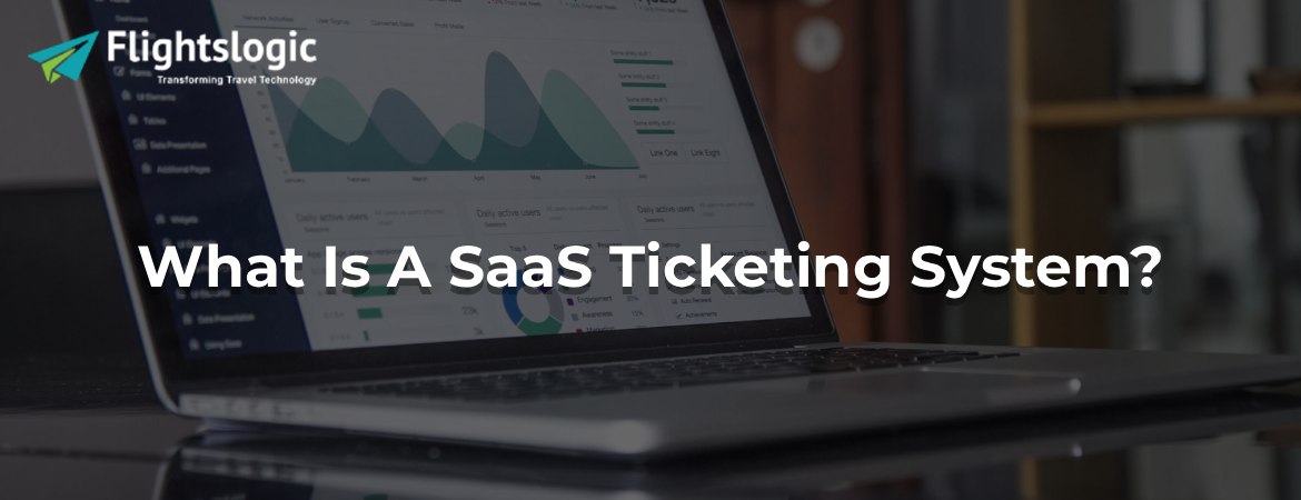 What Is A SaaS Ticketing System?