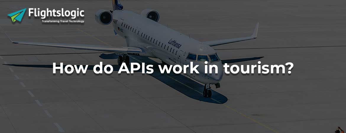 How do APIs work in tourism? How do APIs work in tourism?