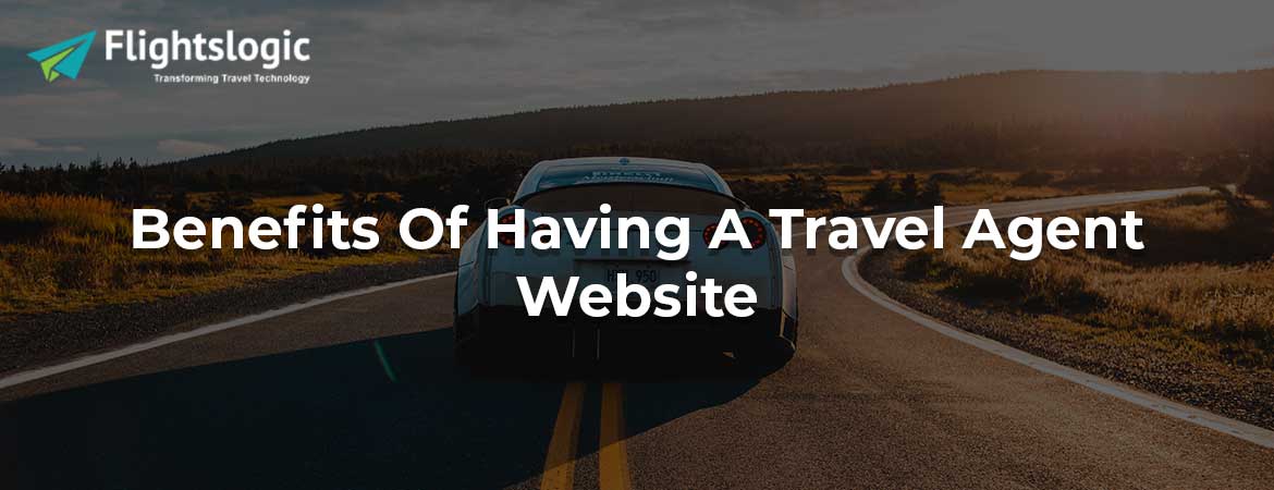 Benefits Of Having A Travel Agent Website