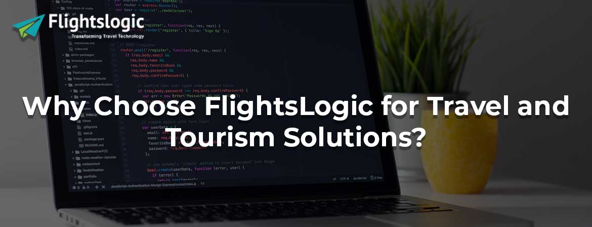 Why Choose FlightsLogic for Travel and Tourism Solutions?