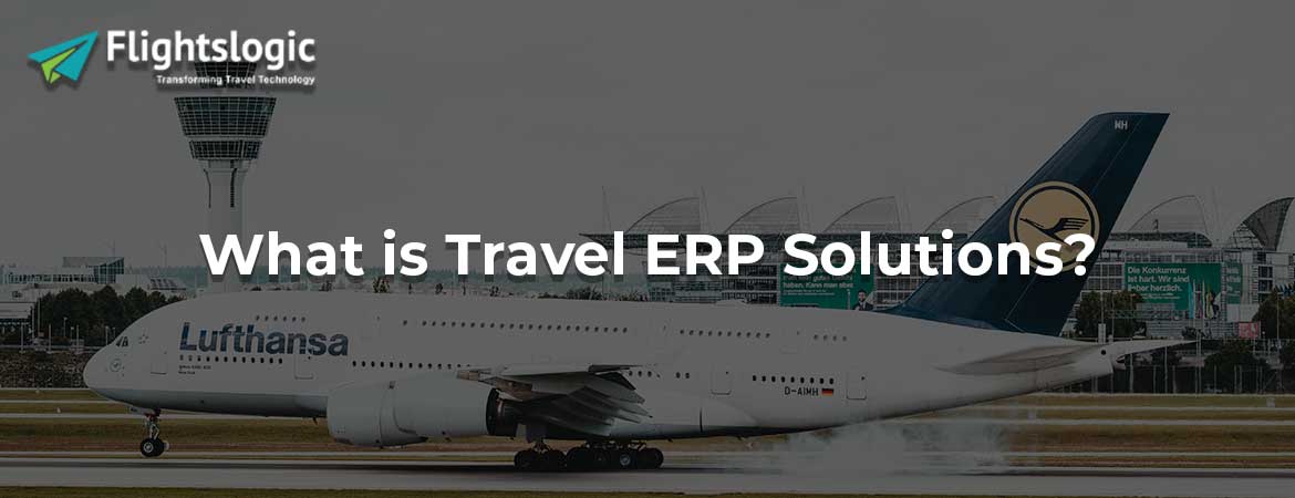 What is Travel ERP Solutions?