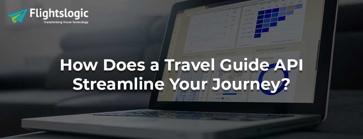 How Does a Travel Guide API Streamline Your Journey?
