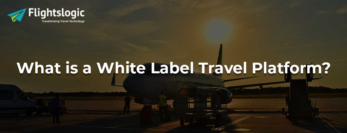 What is a White Label Travel Platform?